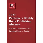 Publishers Weekly Book Publishing Almanac 2022