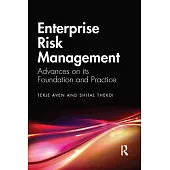 Enterprise Risk Management: Advances on Its Foundation and Practice