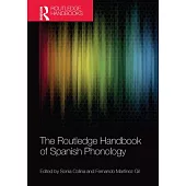 The Routledge Handbook of Spanish Phonology