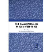 Men, Masculinities and Honour-Based Abuse