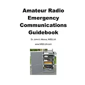 Amateur Radio Emergency Communications Guidebook