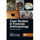 Case Studies in Forensic Anthropology: Bonified Skeletons