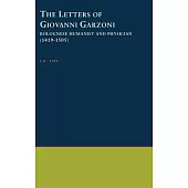 The Letters of Giovanni Garzoni: Bolognese Humanist and Physician (1419-1505)
