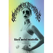 Black Metal Rainbows