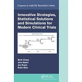 Innovative Strategies, Statistical Solutions and Simulations for Modern Clinical Trials