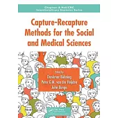 Capture-Recapture Methods for the Social and Medical Sciences