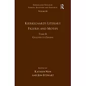 Volume 16, Tome II: Kierkegaard’’s Literary Figures and Motifs: Gulliver to Zerlina