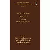 Volume 15, Tome VI: Kierkegaard’’s Concepts: Salvation to Writing