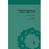 Communications in Africa, 1880-1939, Volume 1