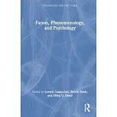 Fanon, Phenomenology and Psychology