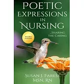 Poetic Expressions in Nursing: Sharing the Caring