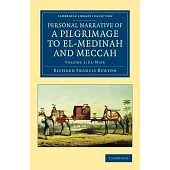 Personal Narrative of a Pilgrimage to El-Medinah and Meccah