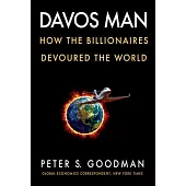 Davos Man: How the Billionaire Class Devoured Democracy