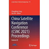 China Satellite Navigation Conference (Csnc 2021) Proceedings: Volume III