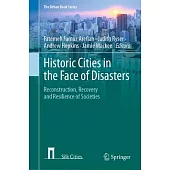 Historic Cities in the Face of Disasters: Reconstruction, Recovery and Resilience of Societies