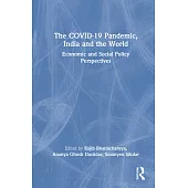 The Covid-19 Pandemic, India and the World: Economic and Social Policy Perspectives