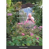 Robert’’s Photos In Time: Photos By Robert C. Roney