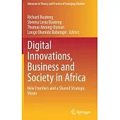 Digital Innovations, Business and Society in Africa: New Frontiers and a Shared Strategic Vision