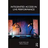 Integrated Access in Live Performance