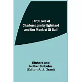 Early Lives of Charlemagne by Eginhard and the Monk of St Gall