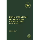 From Creation to Abraham: Further Studies in Genesis 1-11