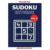 Sudoku Extreme Vol.6: 70+ Sudoku Puzzle and Solutions