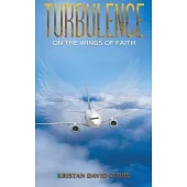 Turbulence on the Wings of Faith