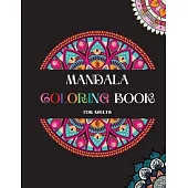 Mandala Coloring Book: An Adult Coloring Book With Beautiful And Amazing Selection of Stress Relieving and Relaxing Mandalas