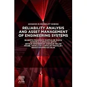 Reliability Analysis and Asset Management of Engineering Systems