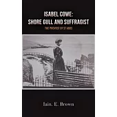 Isabel Cowe: Shore Gull and Suffragist