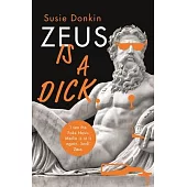 Zeus Is a Dick