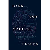 Dark and Magical Places: The Neuroscience of Navigation