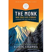 The Monk Who Sold His Ferrari: Special 25th Anniversary Edition