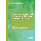 Ecological, Societal, and Technological Risks and the Financial Sector