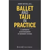 Ballet and Taiji in Practice: A Comparative Autoethnography of Movement Systems