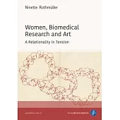Women, Biomedical Research and Art: A Relationality in Tension