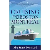 Cruising From Boston to Montreal: Discovering coastal and riverside wonders in Maine, the Canadian Maritimes and along the St. Lawrence River