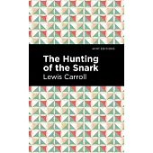The Hunting of the Snark: An Agony in Eight Fits