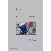 Berlin & The Wall in 35 years: 1979 to 2014