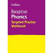 Collins Reception Phonics Targeted Practice Workbook: Covers Letter and Sound Phrases 1 - 4