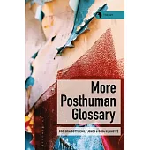 More Posthuman Glossary