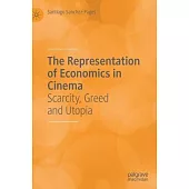 The Representation of Economics in Cinema: Scarcity, Greed and Utopia