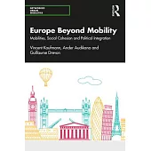 Europe Beyond Mobility: Mobilities, Social Cohesion and Political Integration