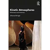 Kinetic Atmospheres: Performance and Immersion