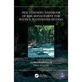 Practitioner’’s Handbook of Risk Management for Water & Wastewater Systems
