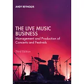 The Live Music Business: Management and Production of Concerts and Festivals