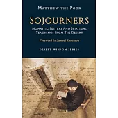 Sojourners: Monastic Letters and Spiritual Teachings from the Desert