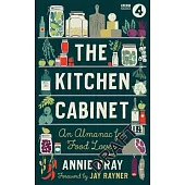 The Kitchen Cabinet: A Year of Recipes, Flavours, Facts & Stories for Food Lovers