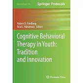 Cognitive Behavioral Therapy in Youth: Tradition and Innovation