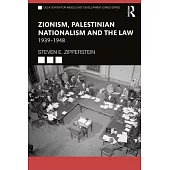 Zionism, Palestinian Nationalism and the Law: 1939-1948